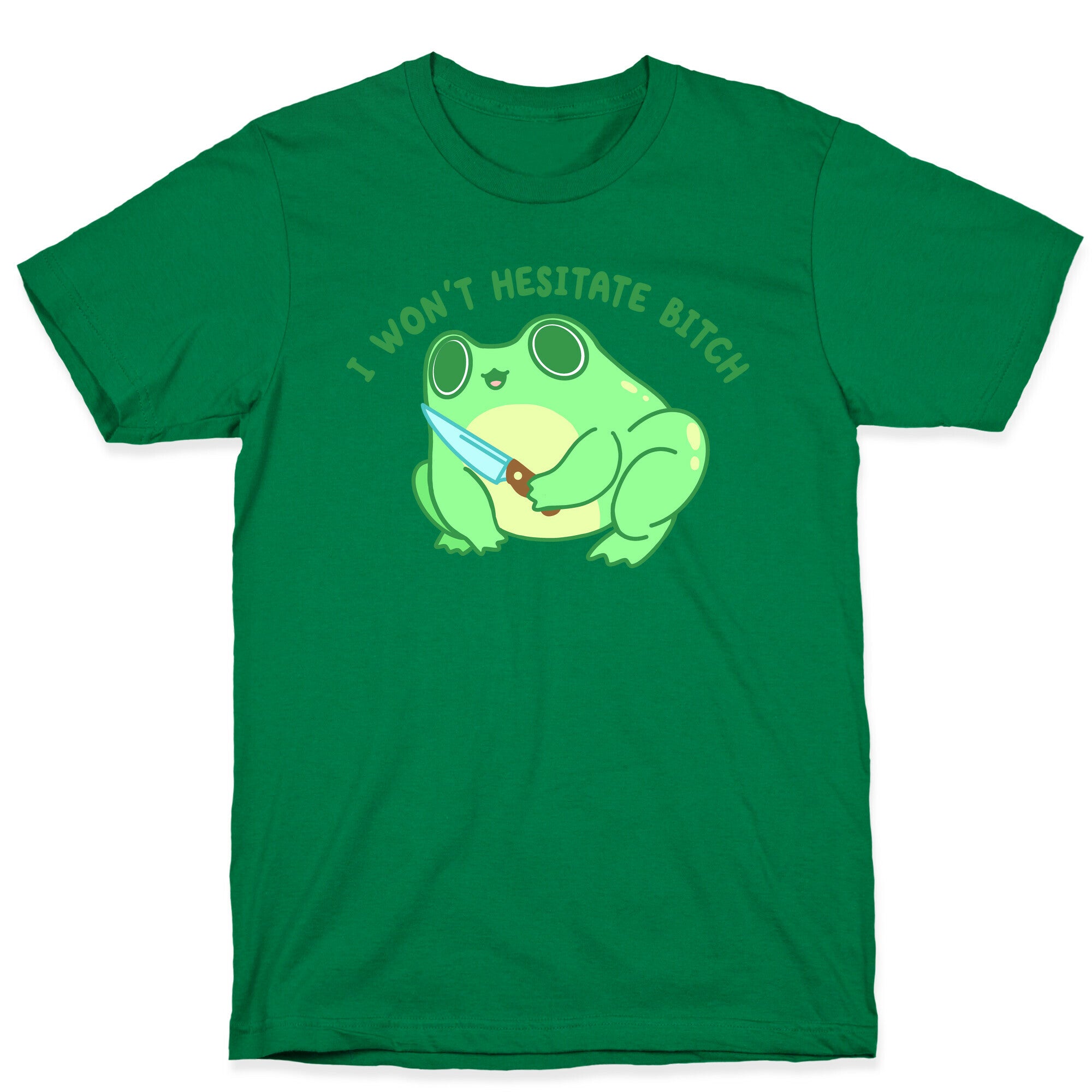 I Won't Hesitate Bitch Frog T-Shirt